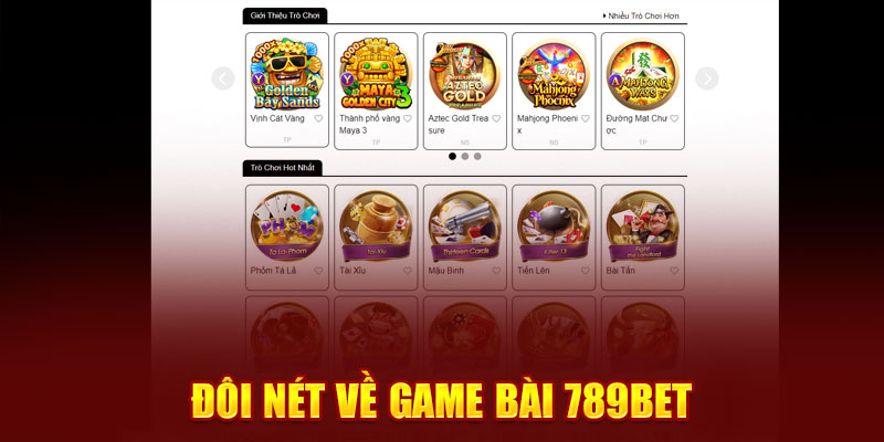 Tìm hiểu sơ lược sảnh game bài 789Bet