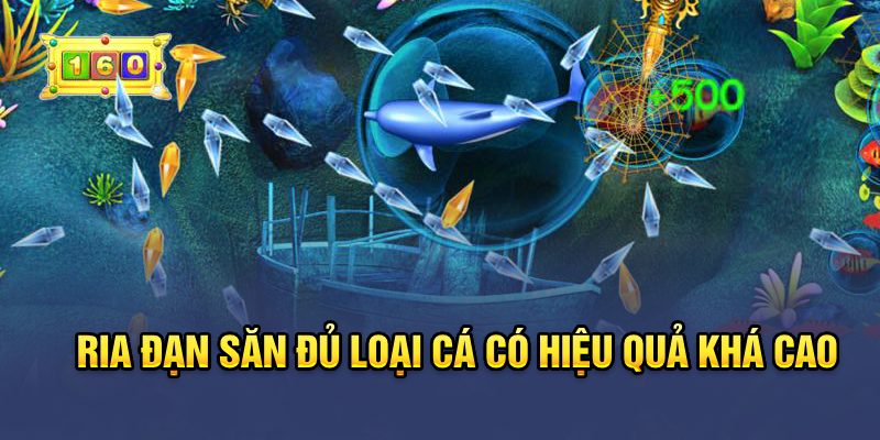 Ria đạn săn đủ loại cá có hiệu quả khá cao