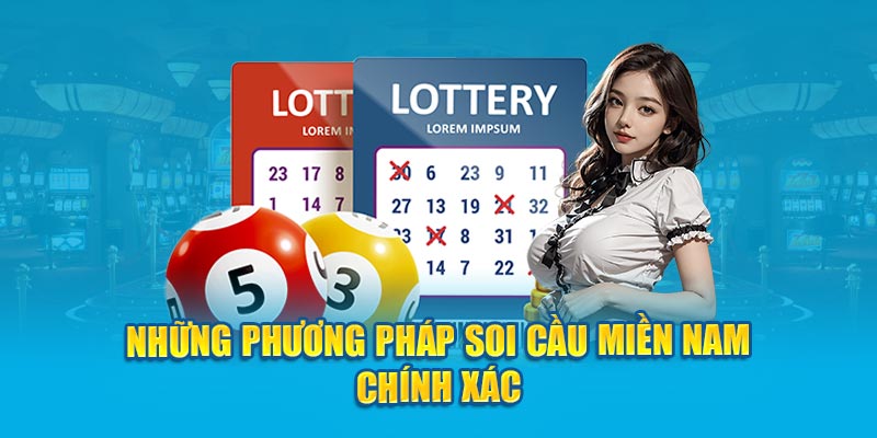 Những phương pháp soi cầu miền Nam chính xác